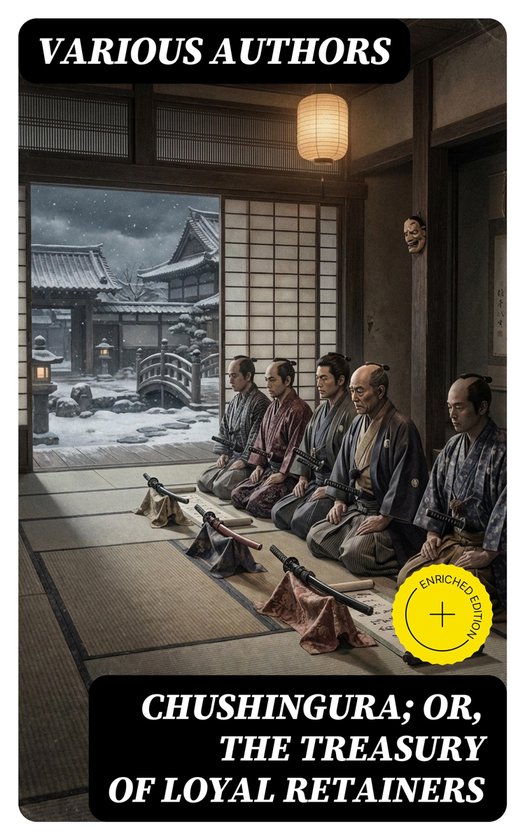Chushingura; Or, The Treasury of Loyal Retainers - cover