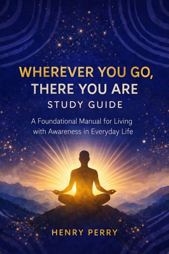 Wherever You Go, There You Are Study Guide - cover