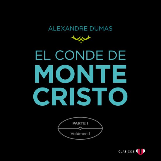 Parte I: El Castillo de If (Volumen I) - El Conde de Montecr ... - cover