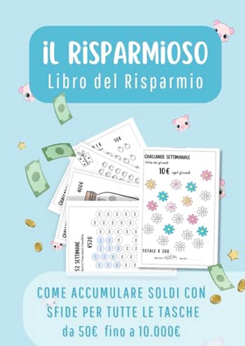 Libri per Risparmiare: Oltre 30 Sfide Divertenti per Gestire le Tue Finanze