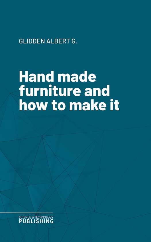 Hand made furniture and how to make it - cover