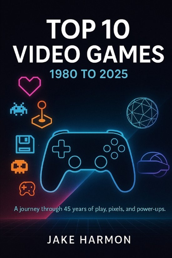 Top Collection Books- Top 10 Video Games 1980 to 2025 - cover