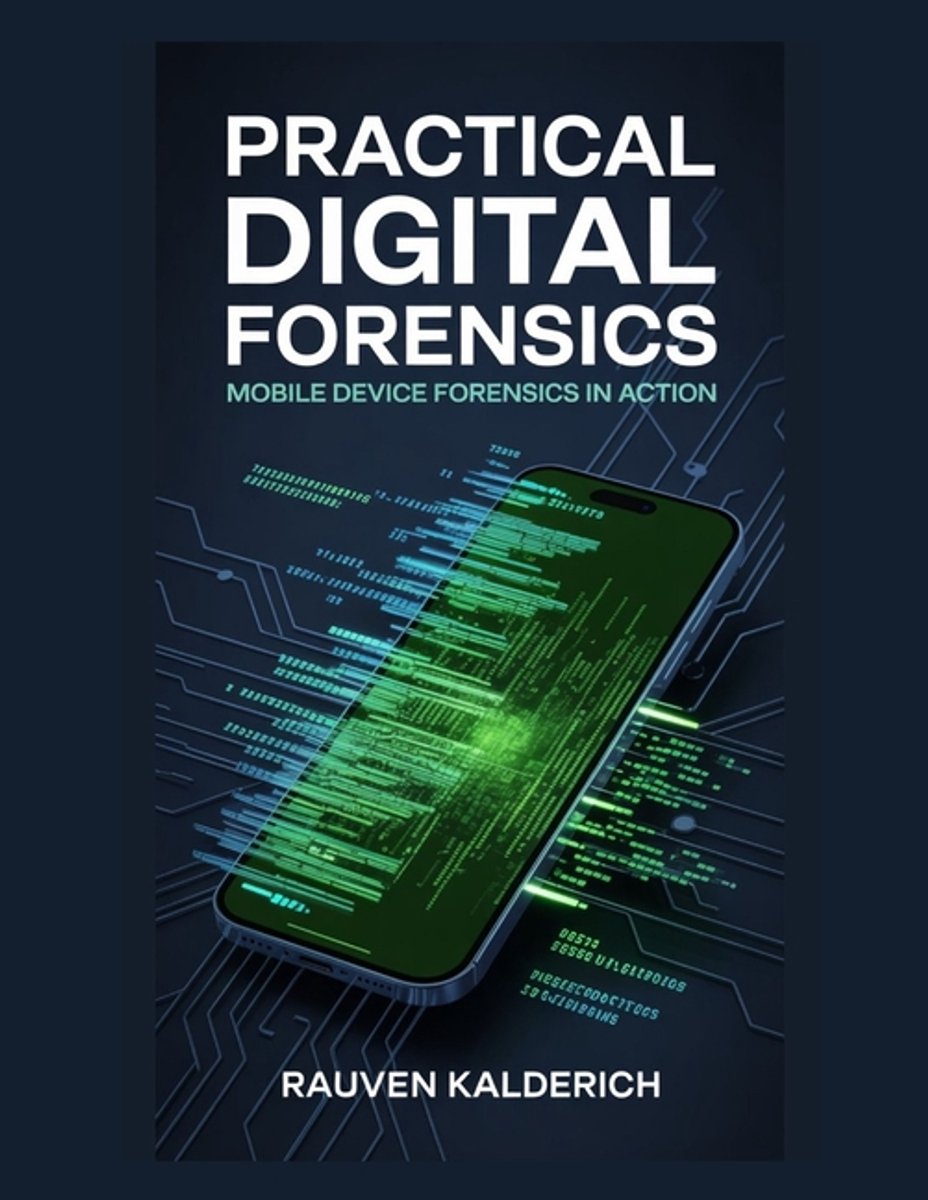 Omslag van Practical Digital Forensics: Real-World Case Studies and Tools- Practical Digital Forensics