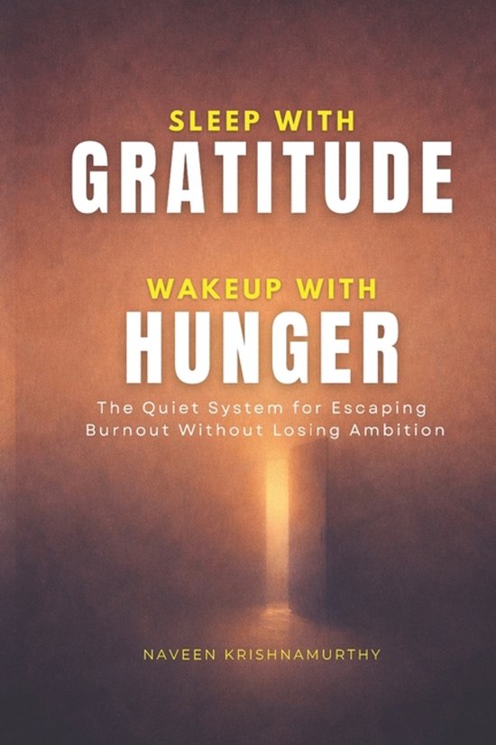 Sleep with Gratitude, Wakeup with Hunger - cover