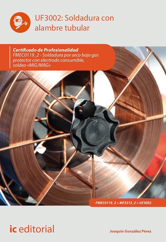 Soldadura con alambre tubular. FMEC0119_2 (ebook), Joaquín González ...