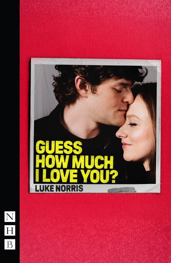 NHB Modern Plays - Guess How Much I Love You?