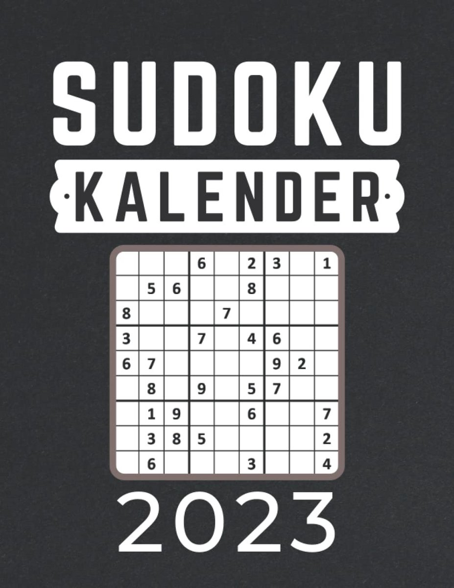 Sudoku Kalender 2023: 365 Puzzels van Makkelijk tot Zeer Moeilijk met Oplossingen