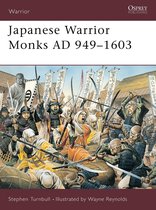 Boekomslag van 'Japanese Warrior Monks AD 949-1603' met illustratie van krijgers en monniken die vechten met zwaarden en speren.