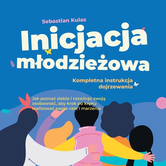 Inicjacja młodzieżowa - Kompletna instrukcja dojrzewania:  ... - cover