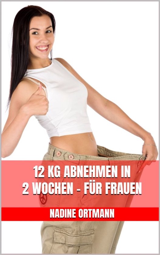 12 kg abnehmen in 2 Wochen - Für Frauen - cover