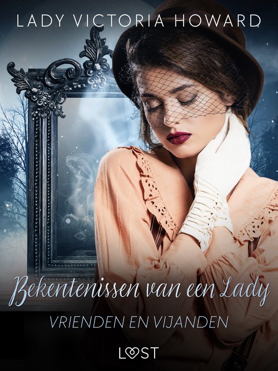 Bekentenissen van een Lady 2 - Bekentenissen van een Lady: Vrienden en vijanden