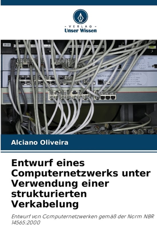 Entwurf eines Computernetzwerks unter Verwendung einer struk ... - cover