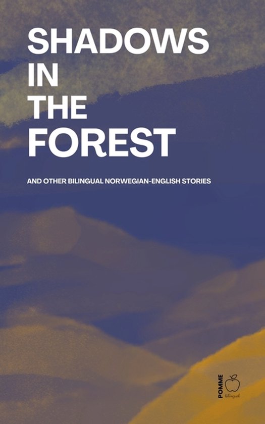 Shadows in the Forest And Other Bilingual Norwegian-English  ... - cover