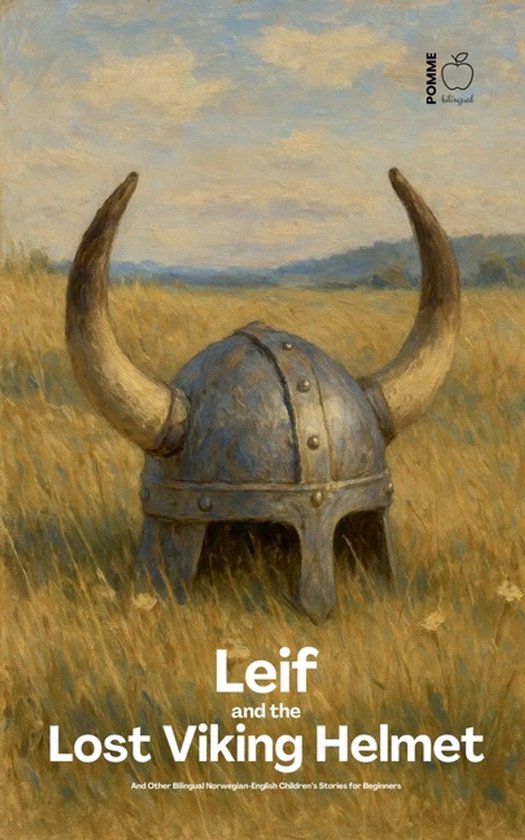 Leif and the Lost Viking Helmet And Other Bilingual Norwegia ... - cover