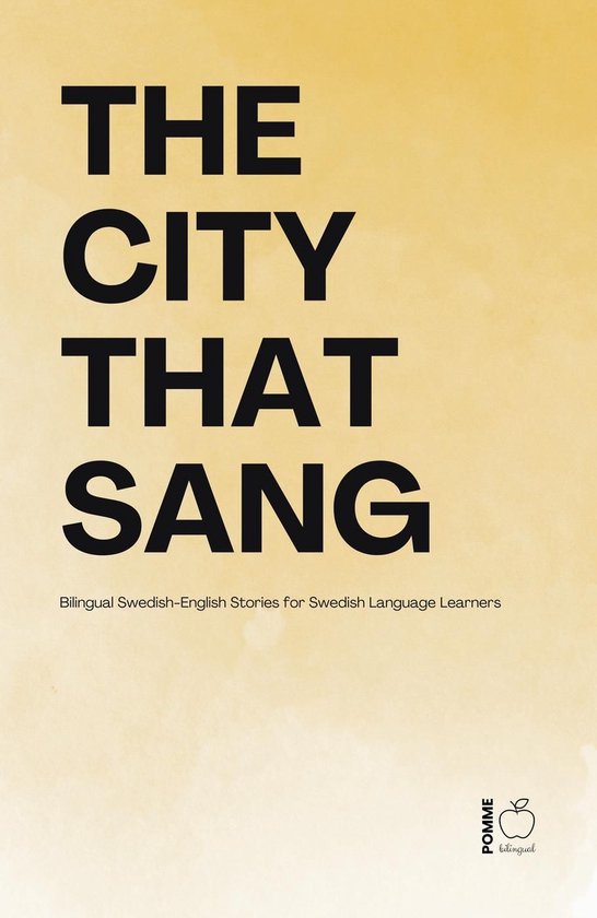 The City That Sang: Bilingual Swedish-English Stories for Sw ... - cover