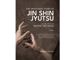 The Unfolding Story of Jin Shin Jyutsu; In the Spirit of Master Jiro Murai