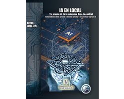 IA desde cero: De la Nube a tu PC 6 - IA en Local: Tu inteligencia artificial. En tu máquina. Bajo tu control.