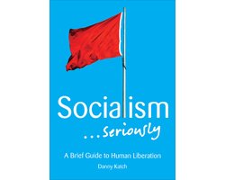 Socialism . . . Seriously