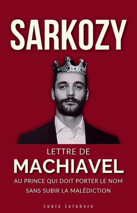 L'Ombre de Machiavel: Chroniques Du Pouvoir Français- Sarkozy