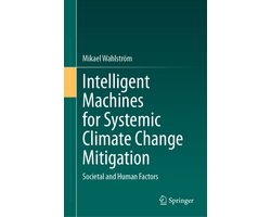 Intelligent Machines for Systemic Climate Change Mitigation