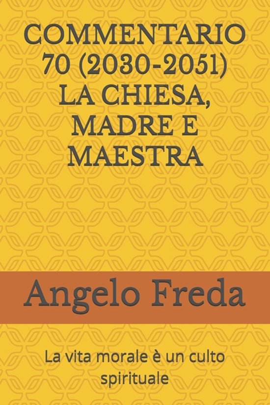 Commentario 70 (2030-2051) La Chiesa, Madre E Maestra - cover