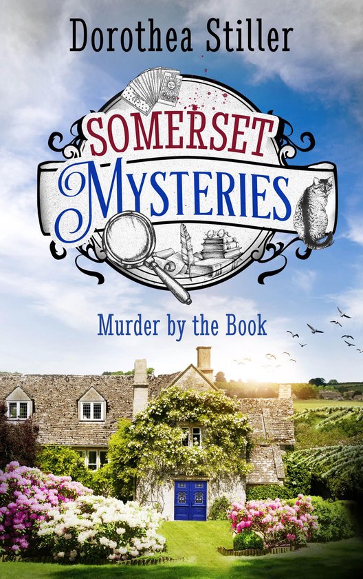Couverture de livre : Dorothea Stiller Somerset Mysteries, Murder by the Book. Une maison avec des fleurs, une loupe et un chat.