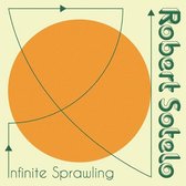 Robert Sotelo - Infinte Sprawling (LP)