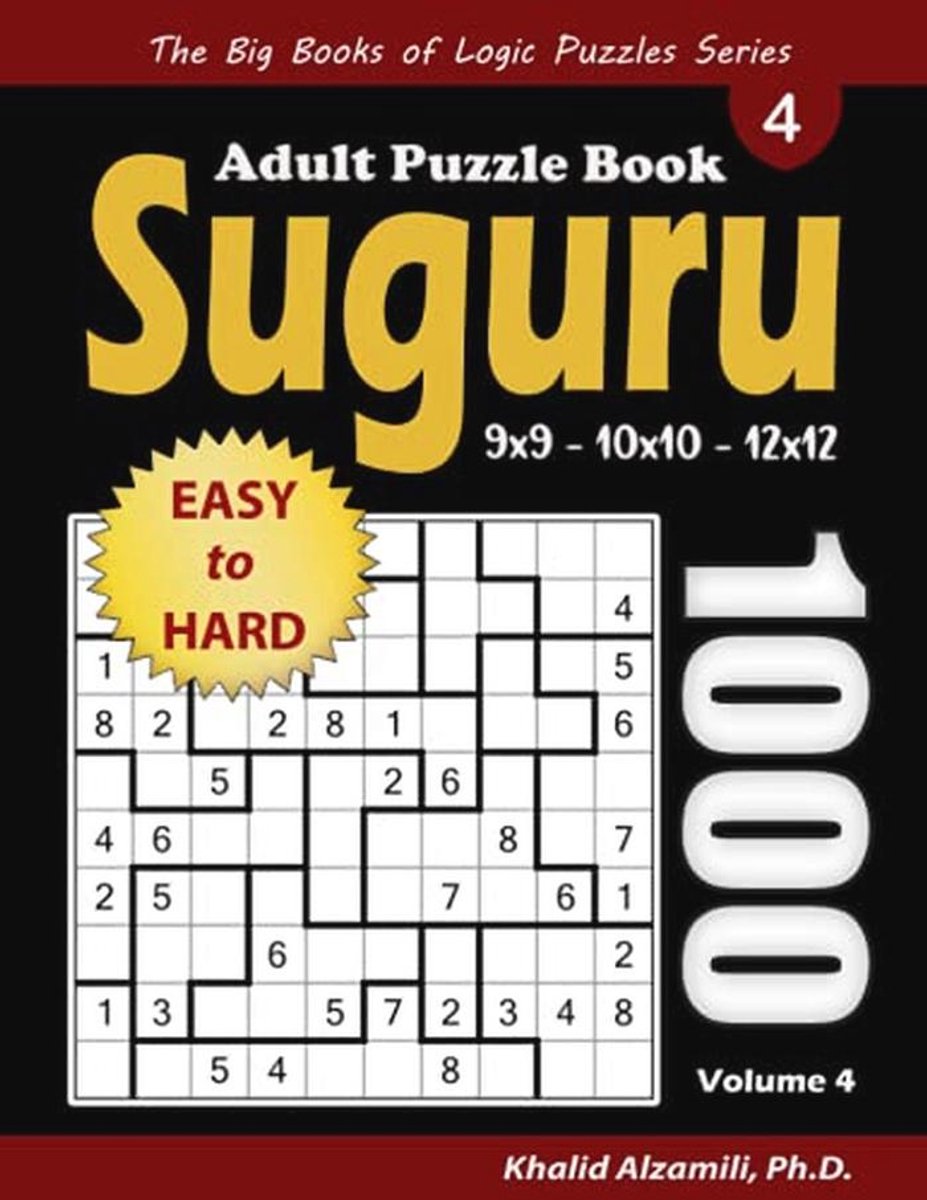 SUDOKU PUZZLEBOEK VOOR VOLWASSENEN: 1000 LOGICA PUZZELS MET VERSCHILLENDE MOEILIJKHEIDSGRADEN
