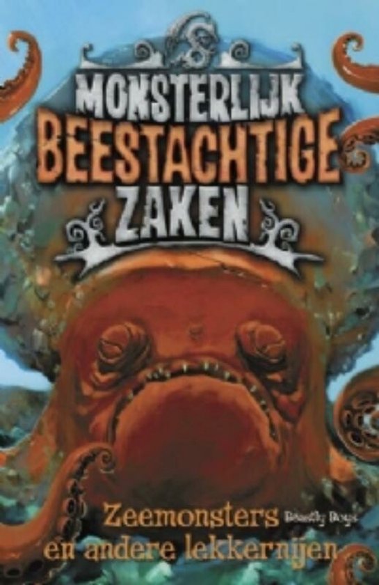 Boekcover van 'Monsterlijk Beestaachtige Zaken: Zeemonsters en andere lekkernijen' met een grote oranje octopus.