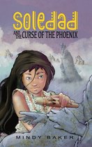 Soledad and the Curse of the Phoenix