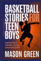 Basketball Stories for Teen Boys