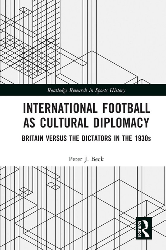 Routledge Research in Sports History- International Football ... - cover