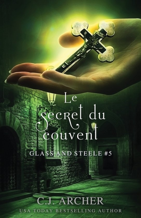 Glass and Steele Série-Le Secret du Couvent