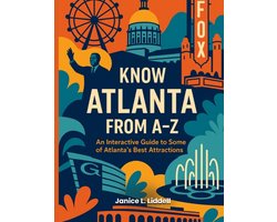Know Atlanta From A-Z