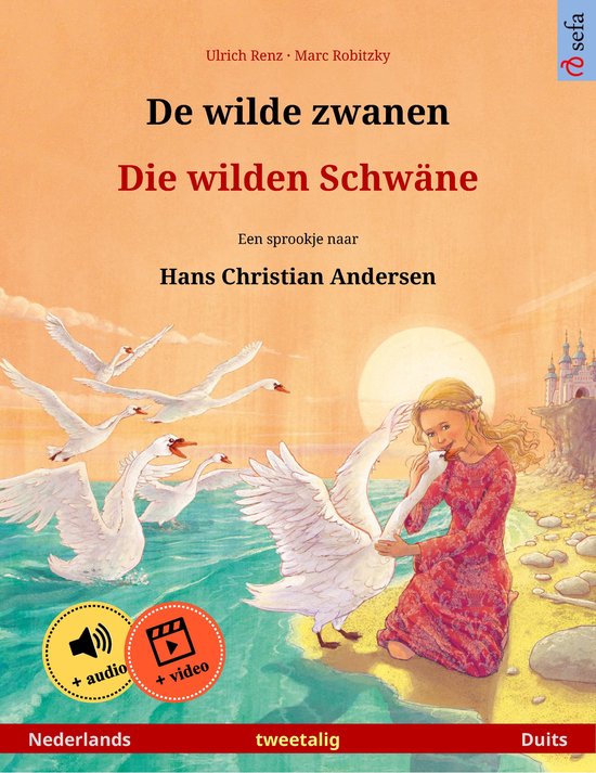 De wilde zwanen – Die wilden Schwäne (Nederlands – Duit ... - cover