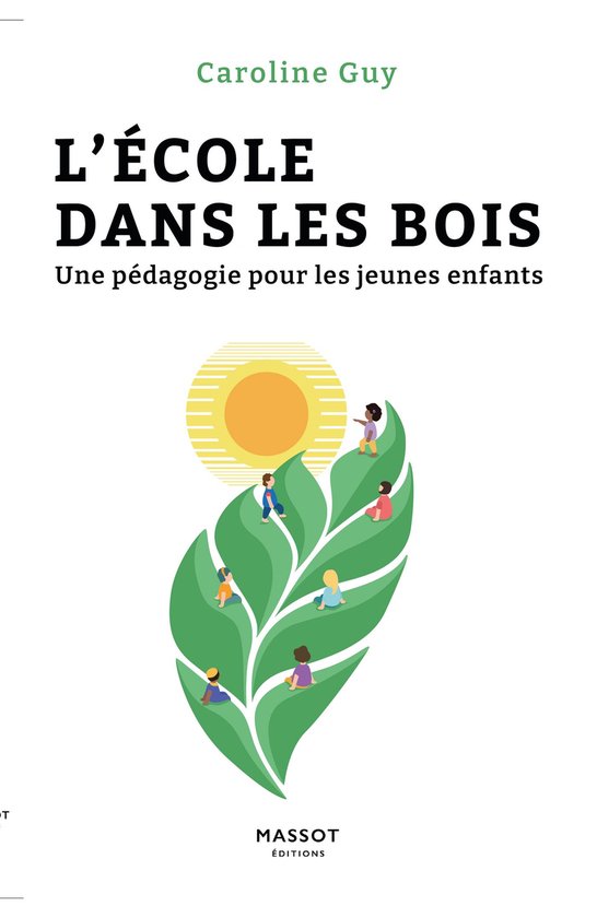 L école dans les bois - Une pédagogie pour les jeunes enfa ... - cover