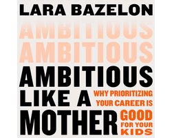 Ambitious Like a Mother