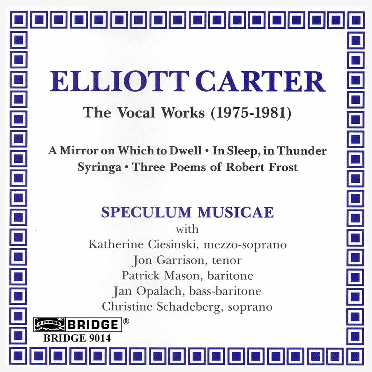 Muziekuitvoering: Elliott Carter - De Vocale Werken