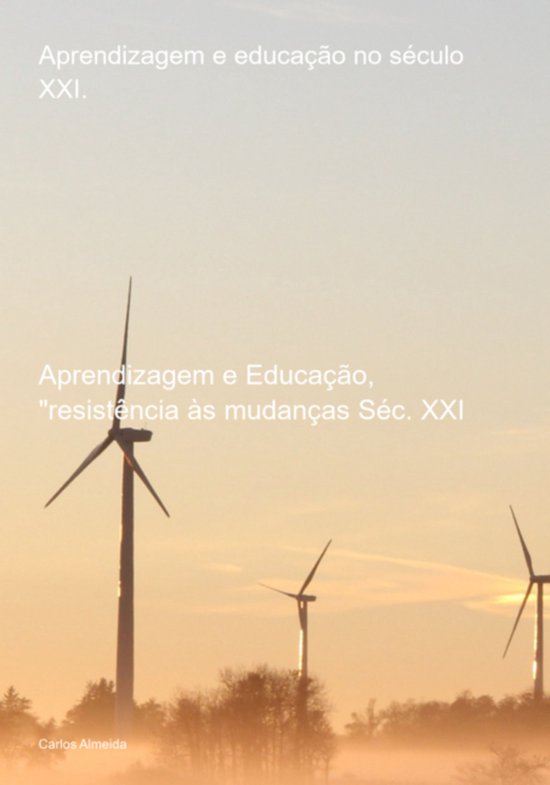 Aprendizagem E Educação, "resistência À Mudanças Séc.  ... - cover