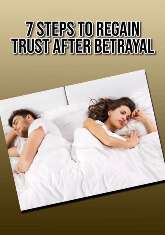 7 Steps To Regain Trust After Betrayal - cover