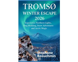 Tromsø Winter Escape 2026