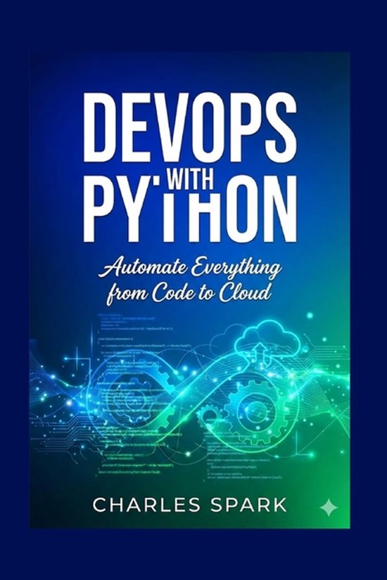 DevOps with Python | 9798278470557 | Charles Spark | Boeken | bol