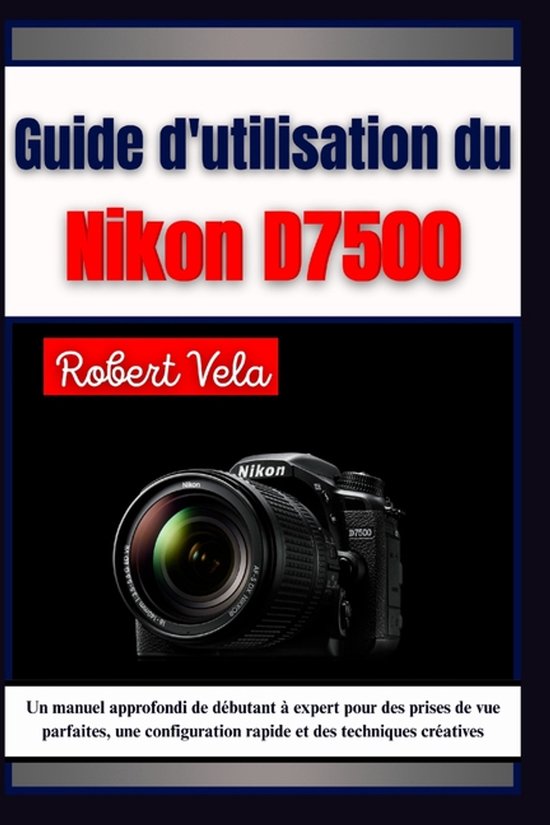 Guide d'utilisation du Nikon d7500 - cover