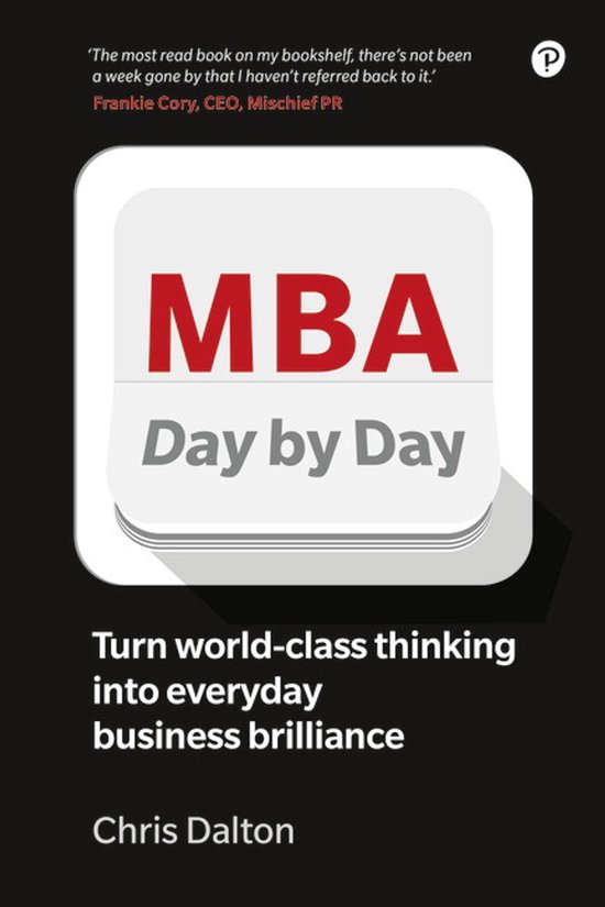 MBA Day by Day How to turn worldclass business thinking into everyday business brilliance