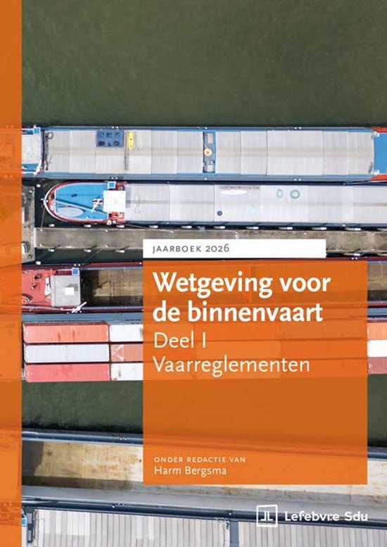 Wetgeving voor de binnenvaart Deel I. Vaarreglementen. Jaarb ... - cover