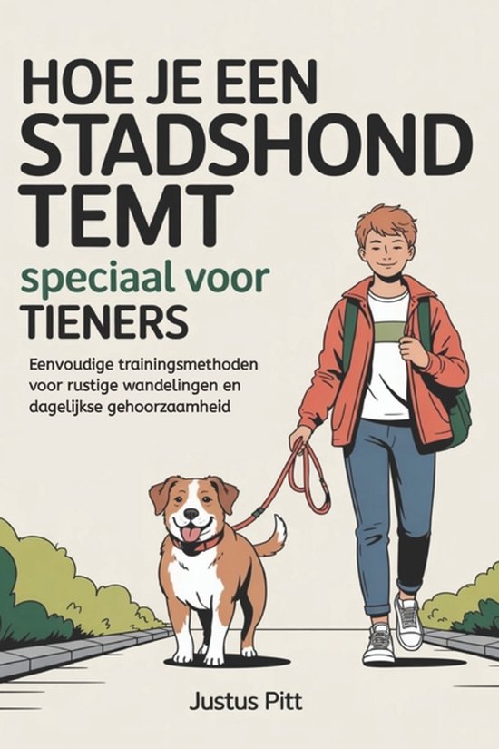 Hoe je een stadshond temt speciaal voor tieners - cover