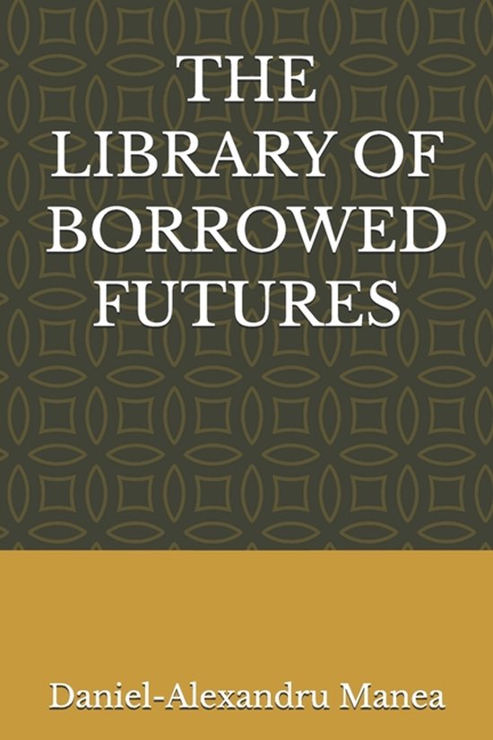 The Library of Borrowed Futures - cover