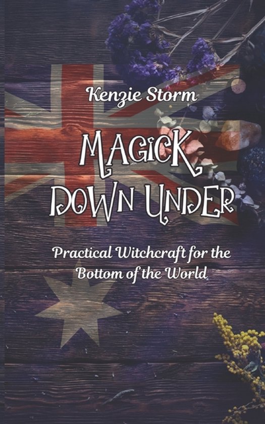 Wicca, Witchcraft and Magick- Magick Down Under - cover