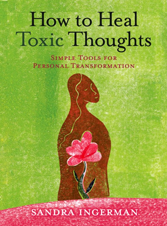 How To Heal Toxic Thoughts