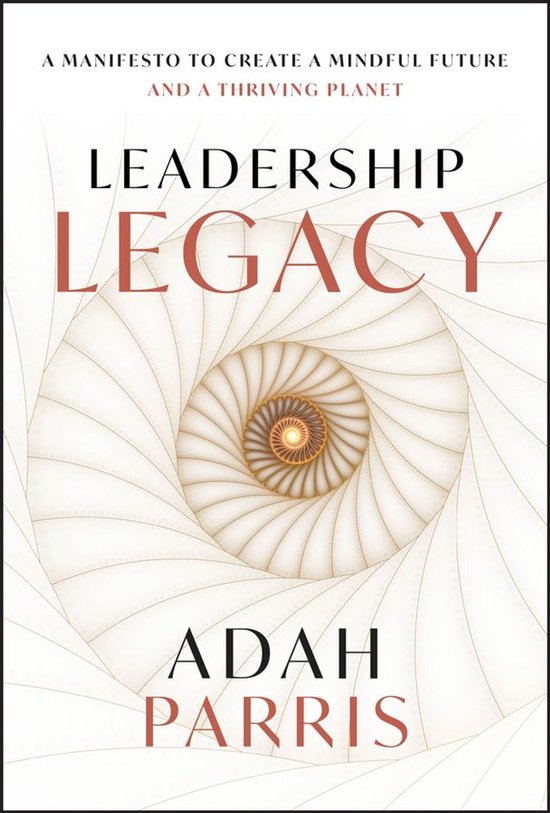 Boekomslag met de titel "LEADERSHIP LEGACY" en "ADAH PARRIS" in witte en rode letters, tegen een achtergrond van een spiraalpatroon.